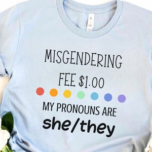She They Pronouns Shirt LGBT Shirt Queer Shirt Pride Month Shirt Gift for Queer Gay Shirt Pronouns Shirt Preferred Pronouns Shirt Gender Tee