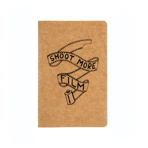 Journal- Hand Screen Printed, Shoot More Film 5.5 inch x 8.25 inch 60 page Travel Notebook