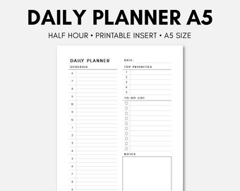 May include: A white A5 daily planner insert with black text. The top of the page reads "DAILY PLANNER A5" and "HALF HOUR • PRINTABLE INSERT • A5 SIZE". The planner includes sections for schedule, top priorities, to-do list, and notes.