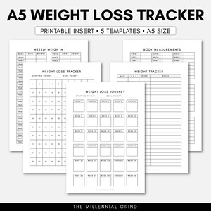 May include: A5 weight loss tracker printable insert with five templates. The design includes weekly weigh-in, body measurements, and weight tracker pages. The text includes "Weight Loss Journey" and "The Millennial Grind". The pages are A5 size.