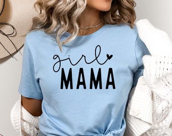 Girl Mom Shirt, Cute Mom T-Shirt, Mothers Day Gift For Mom, Motherhood Mom Shirt, Soft Cozy Graphic Shirt