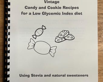 Vintage Candy & Cookie Recipes Book For A low Glycemic Diet
