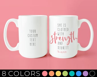 Personalized Strength Mug • She is Clothed in Strength and Dignity • Christian Mugs for Women • Proverbs 31:25