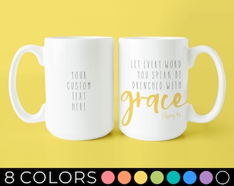 Personalized Grace Mug • Christian Mugs for Women • Custom Christian Gift • Colossians 4:6