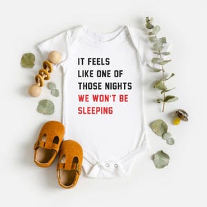 It Feels Like One Of That Nights We Will&#39;t Be Sleeping - Funny Baby Onesie®- Cute No Sleep Baby Era Onesie, grappige babyromper, babyshower