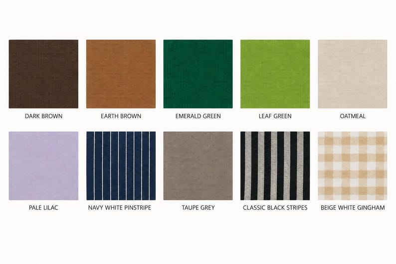 May include: A grid of ten fabric swatches featuring various colors and patterns labeled as Dark Brown, Earth Brown, Emerald Green, Leaf Green, Oatmeal, Pale Lilac, Navy White Pinstripe, Taupe Grey, Classic Black Stripes, and Beige White Gingham.