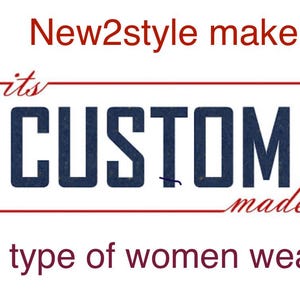 Könnte beinhalten: Ein rotes und weißes Schild mit dem Text "its CUSTOM made" in blauen Buchstaben. Das Schild trägt die Worte "New2Style make" darüber und "All type of women wear" darunter.