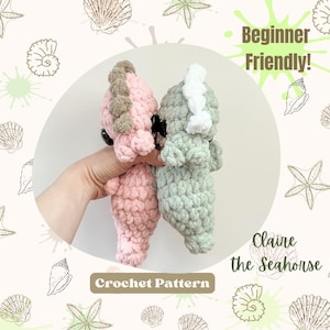 Claire the Seahorse Crochet Pattern, Amigurumi Snuggler Plushie beginner friendly crochet pattern, cute crochet, jumbo seahorse plush toy