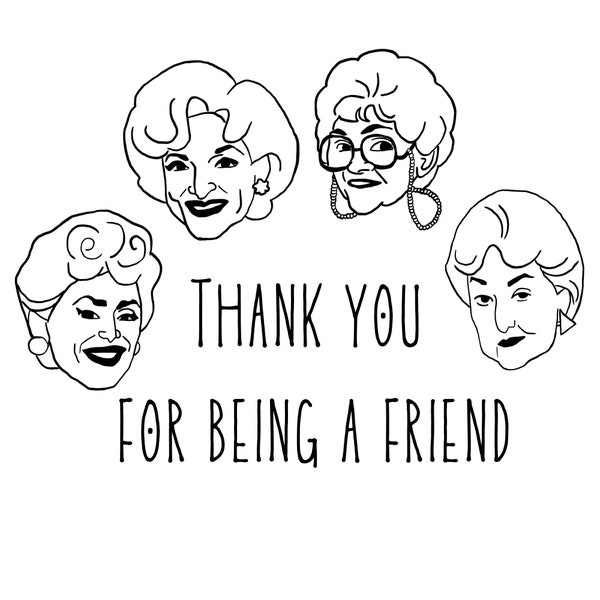 Golden Girls - Thank You For Being A Friend - SVG File