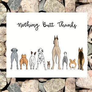 Nothing Butt Thanks, Dog Butts, Greeting Card, Sustainable, Eco-Friendly, Humor, Cheer Up, Thank You, Happy, Funny image 1