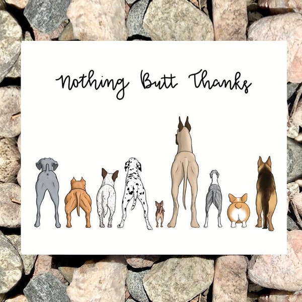 Nothing Butt Thanks, Dog Butts, Greeting Card, Sustainable, Eco-Friendly, Humor, Cheer Up, Thank You, Happy, Funny