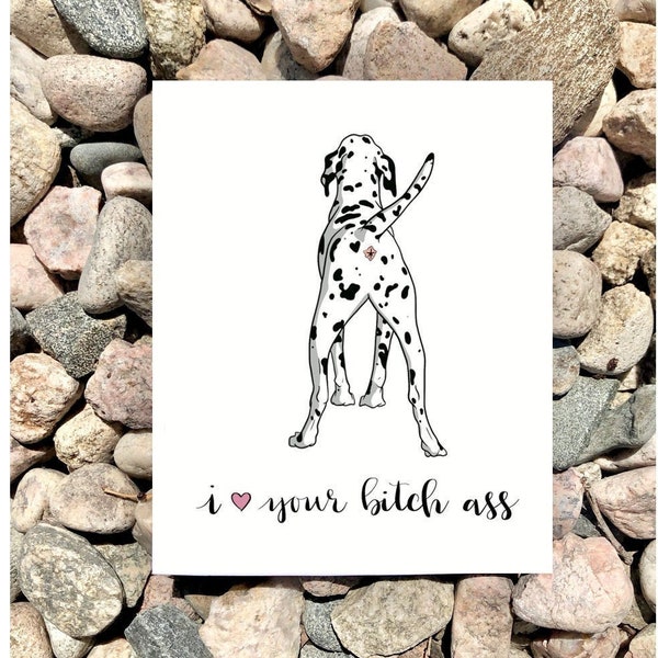 I Love Your Bitch Ass, Greeting Card, Sustainable, Eco-Friendly, Humor, Cheer Up, Romantic, Happy, Birthday, Funny, Dog