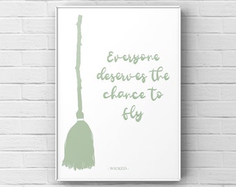 Wicked the Musical -  Everyone deserves the chance to fly - Defying gravity - Lyric Print