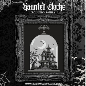 Haunted Cloche - Gothic Cross Stitch Pattern | Witchy Cross Stitch | Digital PDF Download | Spooky, Halloween, Haunted House, Creepy, Bats