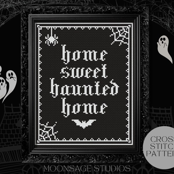 Home Sweet Haunted Home - Gothic Cross Stitch Pattern | Witchy Cross Stitch | Digital PDF Download | Spooky, Halloween, Creepy, Bat, Spider