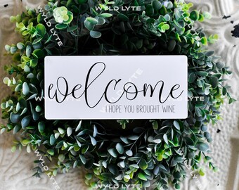 Welcome I Hope You Brought Wine Digital Download | SVG Cut File | PNG File | Laser Cut File | Doorhanger SVG | Farmhouse svg