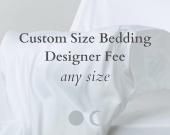 Custom Size Bedding Designer Fee