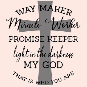 Way Maker Svg, Way Maker Miracle Worker Versprechen Keeper Svg, religiöse Svg, Christian Svg