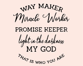 Way Maker svg , God svg ,  Way Maker Miracle Worker Promise Keeper svg , Religious svg, Christian svg