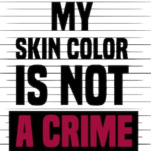 Minha cor de pele não é crime SVG, vidas negras importam SVG, afro-americano svg, George Floyd svg