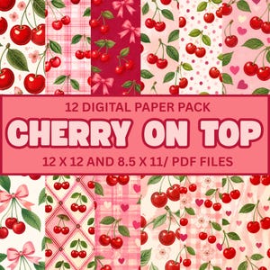 Puede incluir: Un paquete de papel digital titulado CHERRY ON TOP que presenta 12 patrones con cerezas rojas, hojas verdes, lazos rosas, corazones y diseños de cuadros. El texto indica que se incluyen archivos PDF de 12 x 12 y 8,5 x 11 pulgadas.
