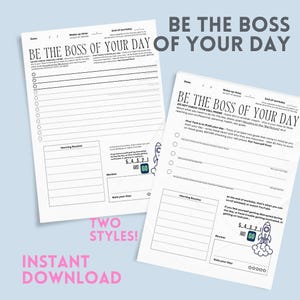 May include: Two printable black and white planner pages with the title "Be the Boss of Your Day". The pages feature a checklist, space for writing, and a rocket ship graphic. The text "Two Styles! Instant Download" is at the bottom of the page.