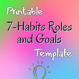Op de afbeelding: Printbare 7-Gewoonten Rollen en Doelen Sjabloon met een gloeilampgrafiek op een roze, blauwe en groene gradiëntachtergrond.