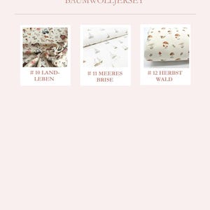 May include: Three fabric swatches with different patterns. The first swatch has a white background with a brown, red, and yellow pattern of farm animals and tractors. The second swatch has a white background with a brown and white pattern of sailboats. The third swatch has a white background with a brown and white pattern of mushrooms and leaves. The text "Farbauswahl Baumwolljersey" is at the top of the image. The text "#10 Land-Leben" is below the first swatch. The text "#11 Meeres Brise" is below the second swatch. The text "#12 Herbst Wald" is below the third swatch. The text "WWW.LADRESSERIA.ETSY.COM" is at the bottom of the image.