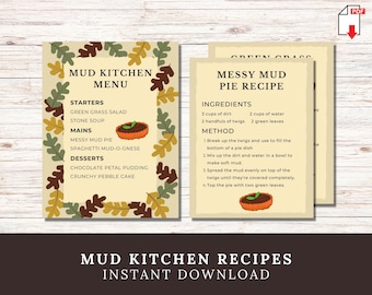 May include: Two printable cards featuring a Mud Kitchen Menu and a Messy Mud Pie Recipe. The menu lists starters, mains, and desserts with autumn leaf borders. The recipe card provides instructions for making a mud pie with dirt, water, twigs, and leaves.
