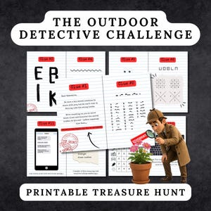 May include: A printable treasure hunt game with the text "The Outdoor Detective Challenge." The image features clues, a detective character, a smartphone, and a potted plant. The clues include coded messages and a list of items.