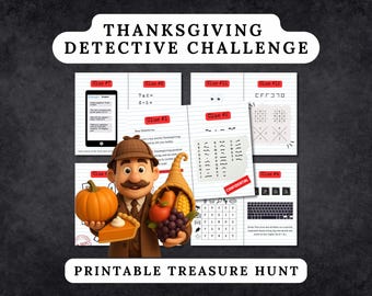 May include: A Thanksgiving Detective Challenge printable treasure hunt game featuring a cartoon detective holding a pumpkin and cornucopia, surrounded by clue sheets with math problems, ciphers, and text puzzles on lined paper backgrounds.