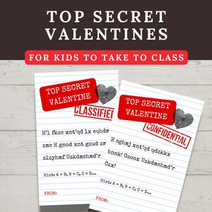 May include: Two printable Valentine's Day cards for kids. The cards feature a red and white "Top Secret Valentine" stamp with a fingerprint design. The text on the cards is coded and includes a hint to decode the message. The cards are designed to be given to classmates.