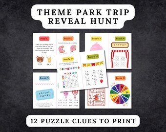 May include: A set of printable puzzle cards titled THEME PARK TRIP REVEAL HUNT and 12 PUZZLE CLUES TO PRINT. The cards feature colorful graphics including a bear, donuts, gems, a maze, a spinning wheel, and various text-based riddles and logic games.
