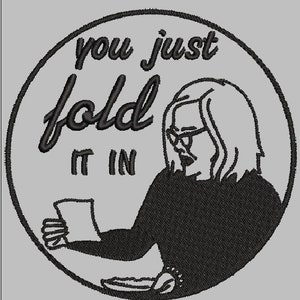 You Just Fold It In - Machine Embroidery File