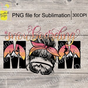 Snowboard Mama PNG, Sublimation, Druckdatei, transparenter Hintergrund, 300 dpi, Sport Mama, Snowboard, Snowboarder, Wintersport, stolze Mama