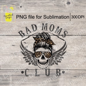 Bad Moms Club PNG, sublimación, Calavera, bollo desordenado, imprimible, verano, archivo de sublimación de 300 dpi, fondo transparente, mamá png, mala mamá