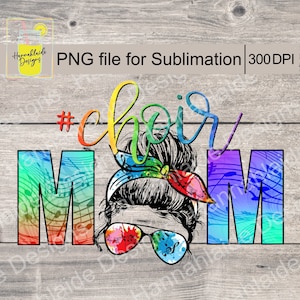 Chor Mom PNG, Sublimation, Druckdatei, transparenter Hintergrund, 300 DPI, High school, Chor, Sänger, Kirche, Kirchenchor, Schulchor