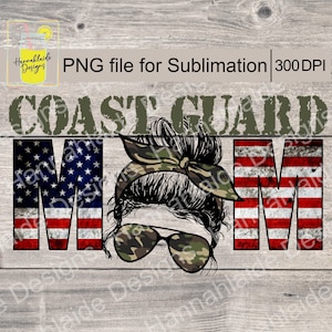 Coast Guard Mom PNG, sublimation, print file, transparent background, 300 dpi, proud mom, military, united states, patriotic, military mom
