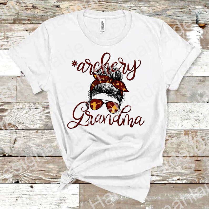 Archery Mom PNG Archery Aunt Archery Grandma Sublimation Etsy