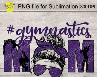 Gymnastique Maman PNG, sublimation, fichier d’impression, fond transparent, 300 dpi, maman sportive, gymnaste, tumbling, poutre, barres asymétriques, gymnastique