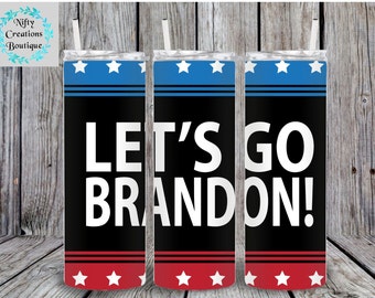 Let's Go Brandon Political USA Flag America Stars Stripes United States President Sublimation Tumbler stainless steel insulated