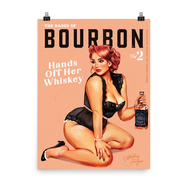 The Babes Of Bourbon: Hands Off Her Whiskey Poster. Curvy Vintage Pinup Girl Art