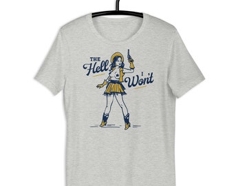 The Hell I Won't! Sassy Retro Western Cowgirl Pinup Women's Shirt. Vintage Cowgirl Shirt, Country Shirt, Western Shirt, Retro Cowgirl Shirt