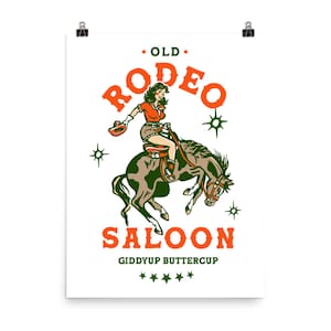 Old Rodeo Saloon: Giddy Up Buttercup. Vintage Cowgirl Pinup Art Poster