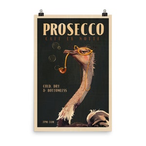 Vintage Art Deco Prosecco Wine Poster. Cool Champagne Wine Drinker Print Featuring An Ostrich Smoking. Retro Wall Art.