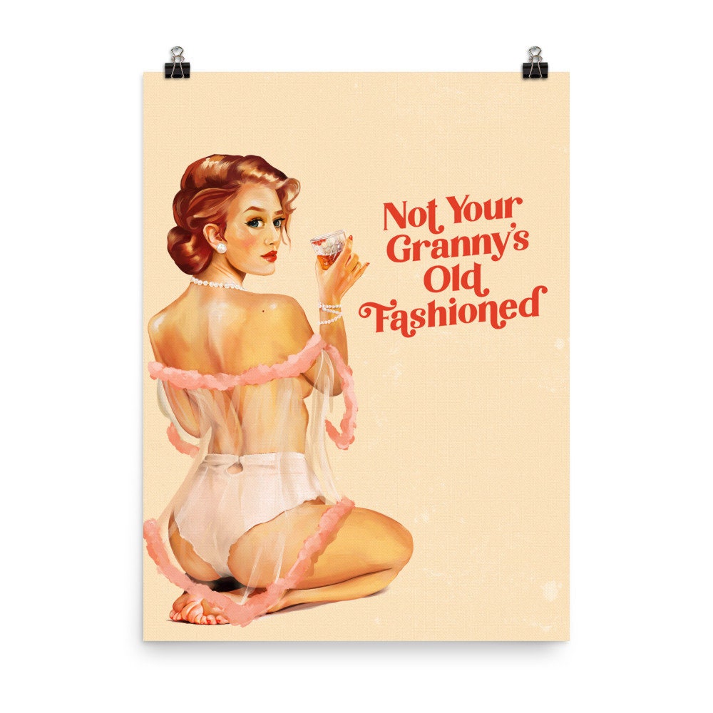 Not Your Granny's Old Fashioned Poster. Sexy Vintage Pinup Girl in Lingerie Drinking Whiskey - Etsy Not Your Granny's Old Fashioned Poster. Sexy Vintage Pinup Girl in Lingerie Drinking Whiskey - Etsy