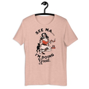 See Ma, I&#39;m Doing Great Short-Sleeve Unisex T-Shirt. Funny Vintage Pinup Girl With Her Cat