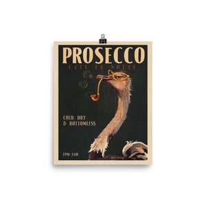 Vintage Art Deco Prosecco Poster. Cool Champagne Wine Drinker Print With An Ostrich Smoking A Pipe. Retro Alcohol Kitchen & Bar Wall Art