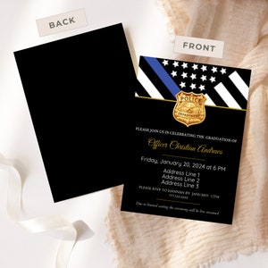 May include: Black and white invitation with a gold police badge and a thin blue line American flag. The invitation is for the graduation of Officer Christian Andrews on Friday, January 20, 2024 at 6 PM. RSVP to Hannah by January 12th at 777.555.8888. Due to limited seating, the ceremony will be live streamed.