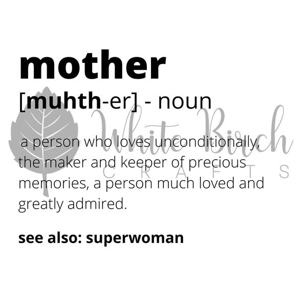 Mother Definition | Mother Defintion SVG | Mom Gifts | Mother's Day Gift | Gift for Mom